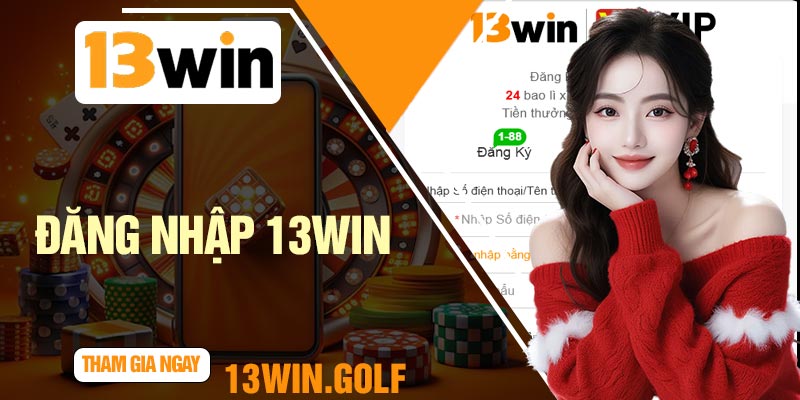 Đăng Nhập 13Win